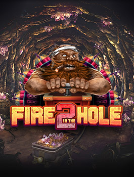 Fire in the Hole 2